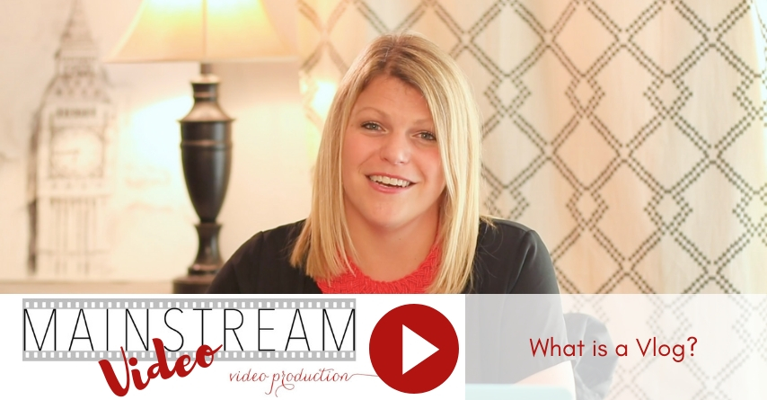 Mainstream Video Video: What is a Vlog?
