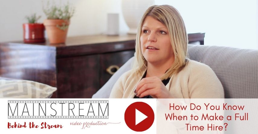 Behind the Stream: How Do You Know When to Make a Full Time Hire?