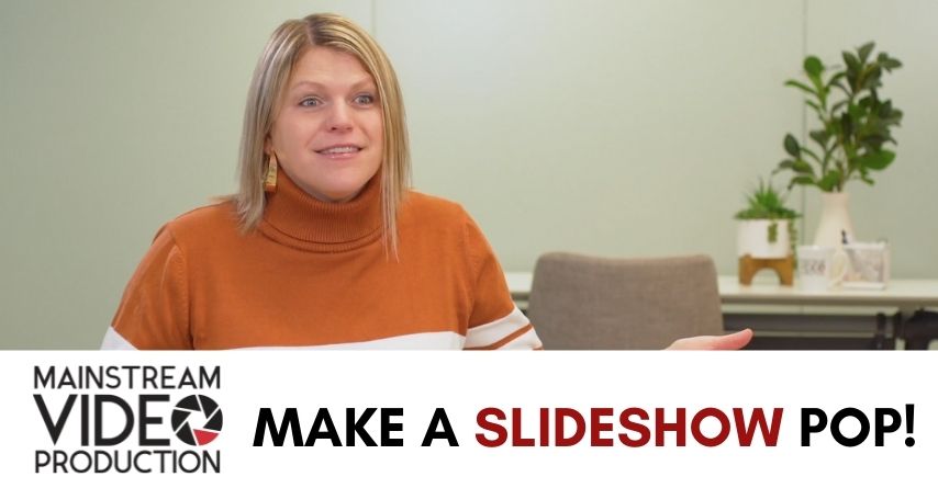 Behind the Stream: Make Your Slideshow Pop!